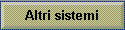 Altri sistemi